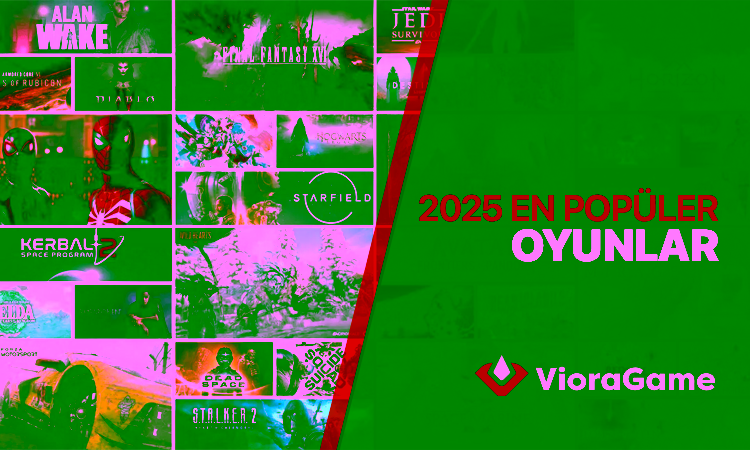 2025’in En Popüler Oyunları: Bu Yılın Zirvedeki Yapımları
