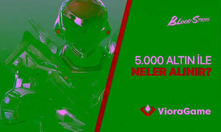 5000 Blood Strike Altın Ne İşe Yarar?