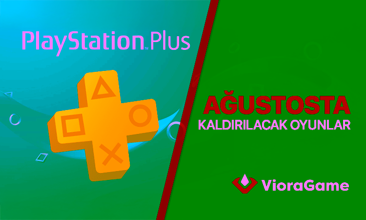 Ağustos Ayında PlayStation Plus’tan Kaldırılacak Oyunlar Belli Oldu!