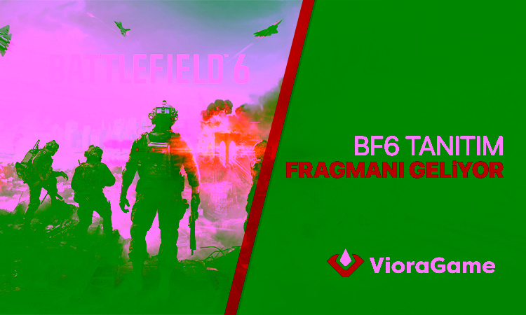 Battlefield 6 Tanıtım Fragmanı 24 Temmuz'da Yayında!