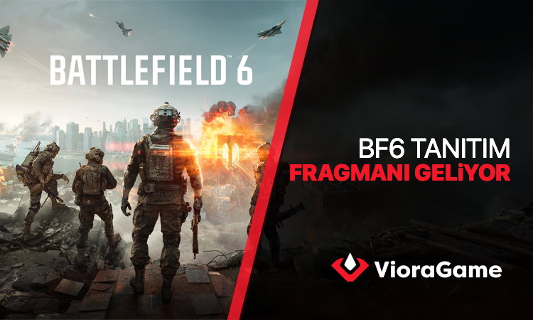 Battlefield 6 Tanıtım Fragmanı 24 Temmuz'da Yayında!
