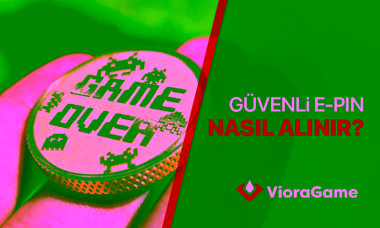 E-Pin Nasıl Alınır? 
