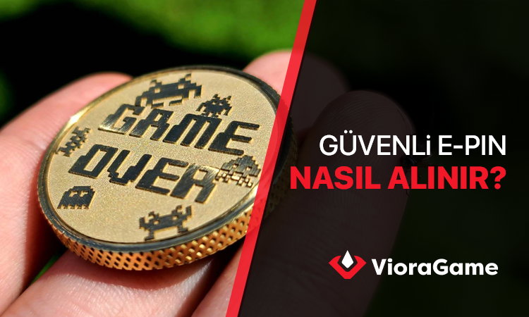 E-Pin Nasıl Alınır? 