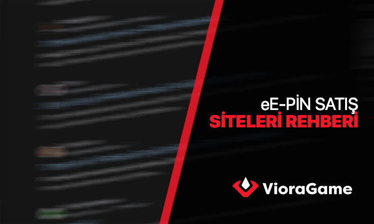 E Pin Satış Siteleri Rehberi: Güvenli, Hızlı ve Uygun Fiyatlı Alışverişin Adresi Neresi?