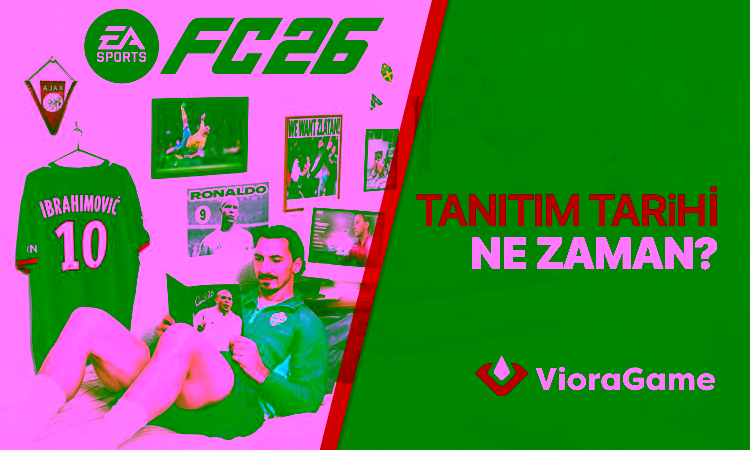 EA FC 26 Tanıtım Tarihi Ne Zaman?