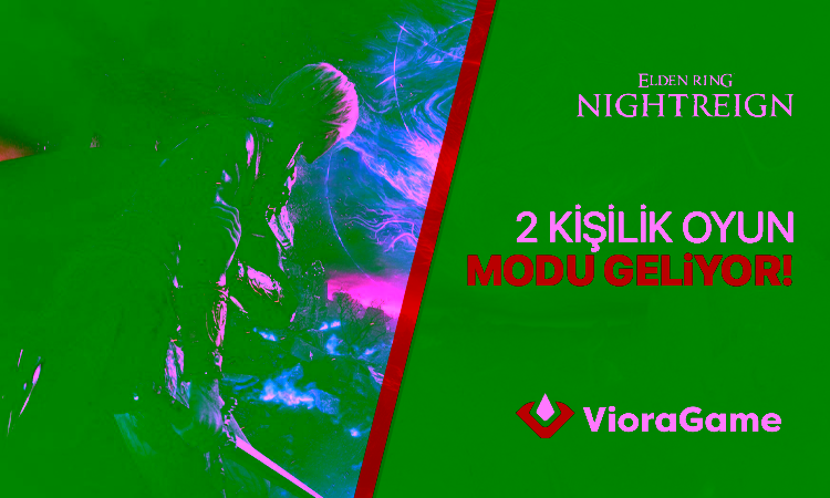 Elden Ring Nightreign 2 Kişilik Oyun Modu Geliyor! Macera Artık Yan Yana
