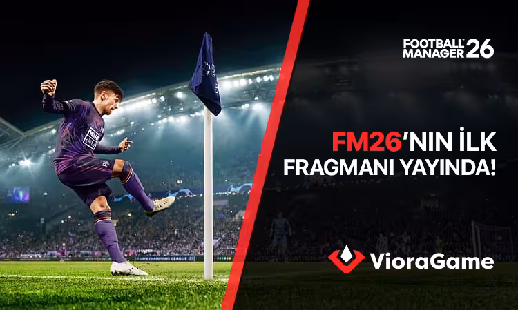 Football Manager 26’nın İlk Fragmanı Yayınlandı!