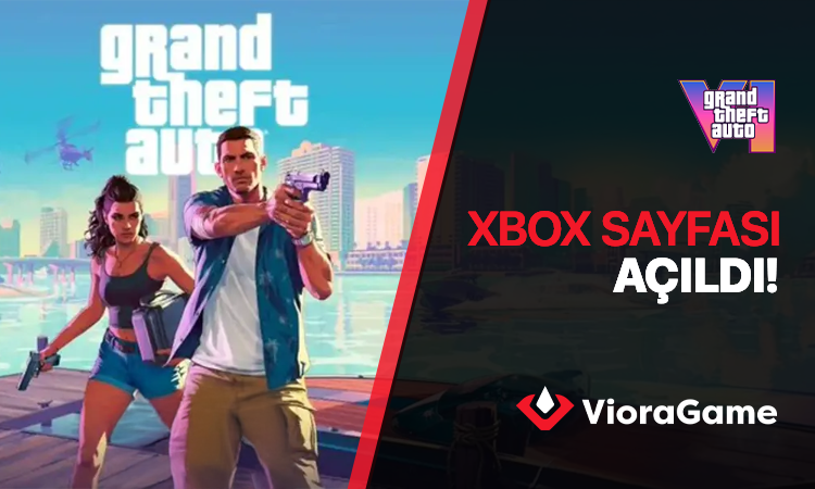 GTA 6 Xbox Sayfası Açıldı! Artık Xbox Oyuncuları da İstek Listesine Ekleyebilecek