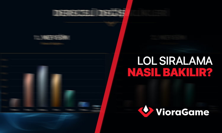 League of Legends Sıralama Bakma Nasıl Yapılır?