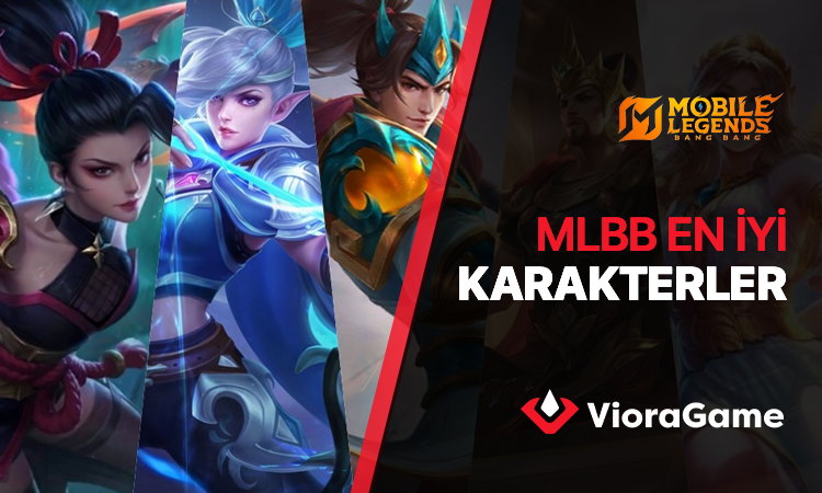 Mobile Legends En İyi Karakterler 