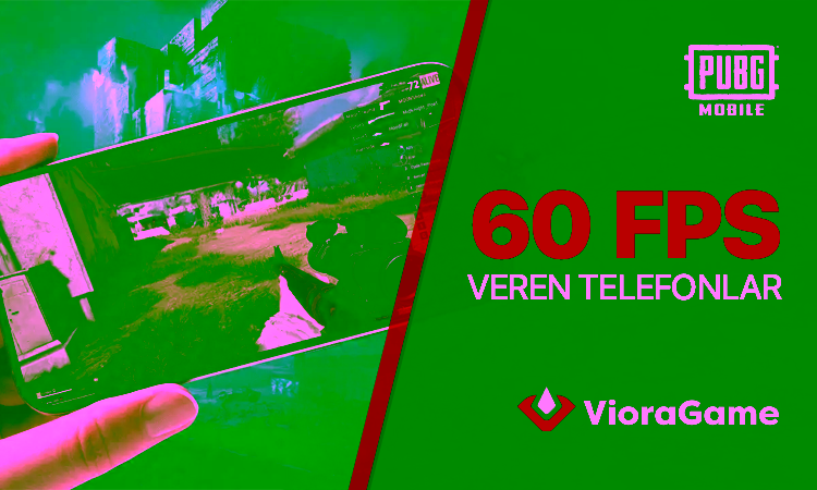 Pubg 60 Fps Veren Telefonlar Hangileri?