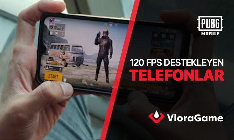 PUBG Mobile 120 FPS Destekleyen Telefonlar