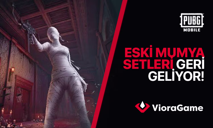 PUBG Mobile Eski Mumya Setleri Ne Zaman Geliyor!