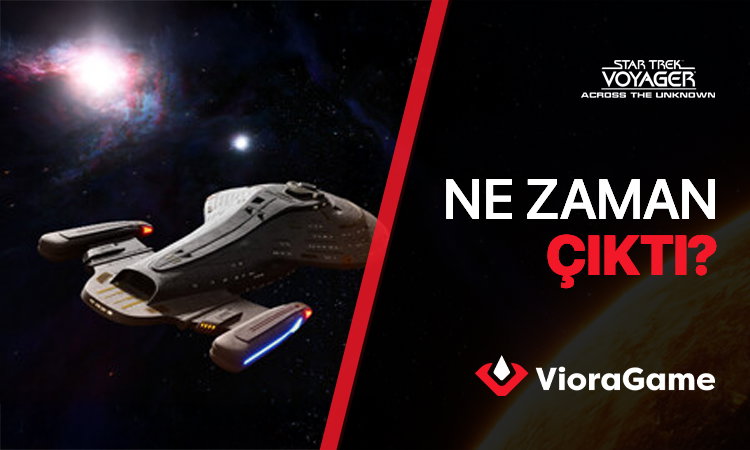Star Trek Voyager: Across the Unknown Ne Zaman Çıkıyor?