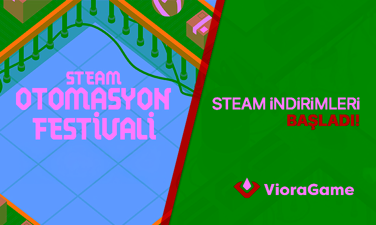 Steam Otomasyon Festivali Başladı!