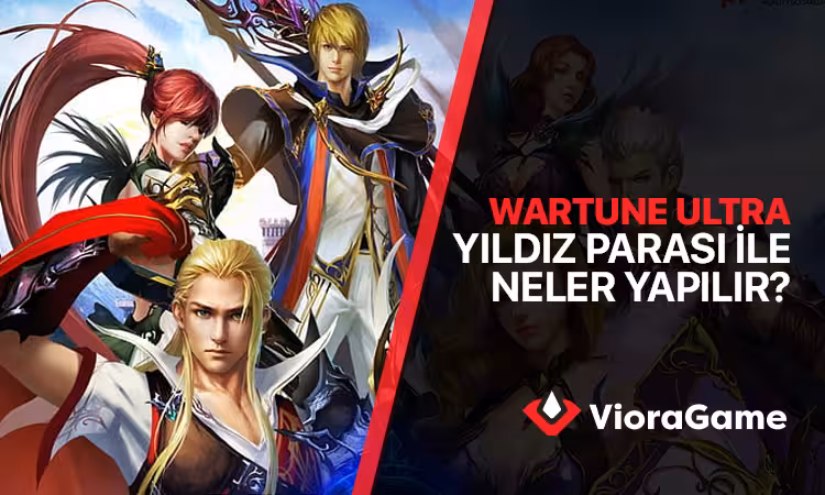 Wartune Ultra Yıldız Parası ile Neler Yapılır?
