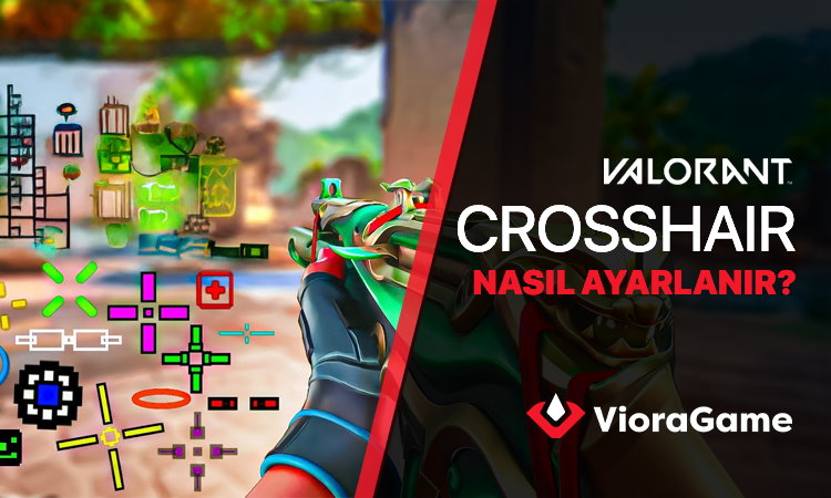 Valorant Crosshair Nasıl Ayarlanır?