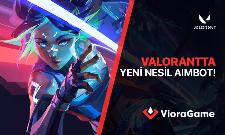 VALORANT’ta Yeni Nesil Aimbot: Hile Sistemi