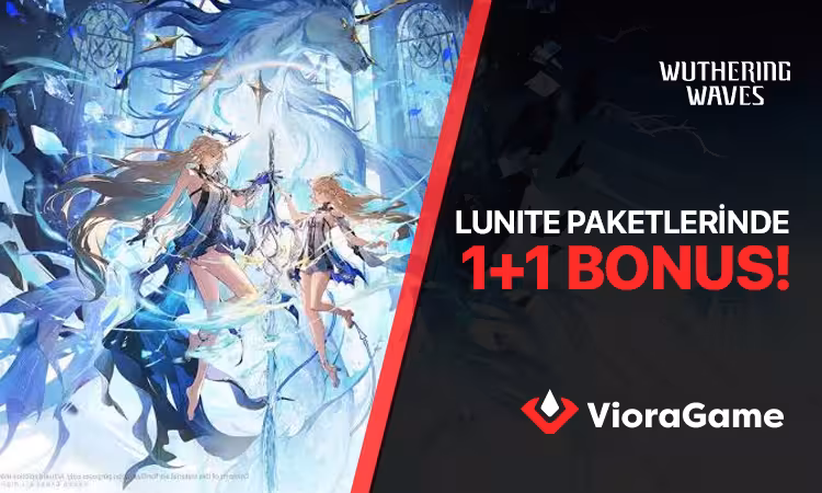 Wuthering Waves Lunite Paketlerinde 1+1 Bonus Kampanyasıyla Çifte Kazanç Fırsatı!