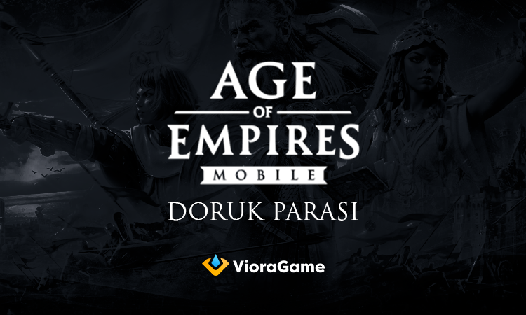 Age of Empires Mobile Doruk Parası
